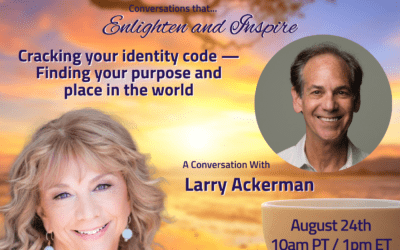 Cracking your identity code — Finding your purpose and place in the world with Larry Ackerman