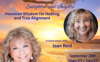 Hawaiian Wisdom for Healing and True Alignment with Joan Reid