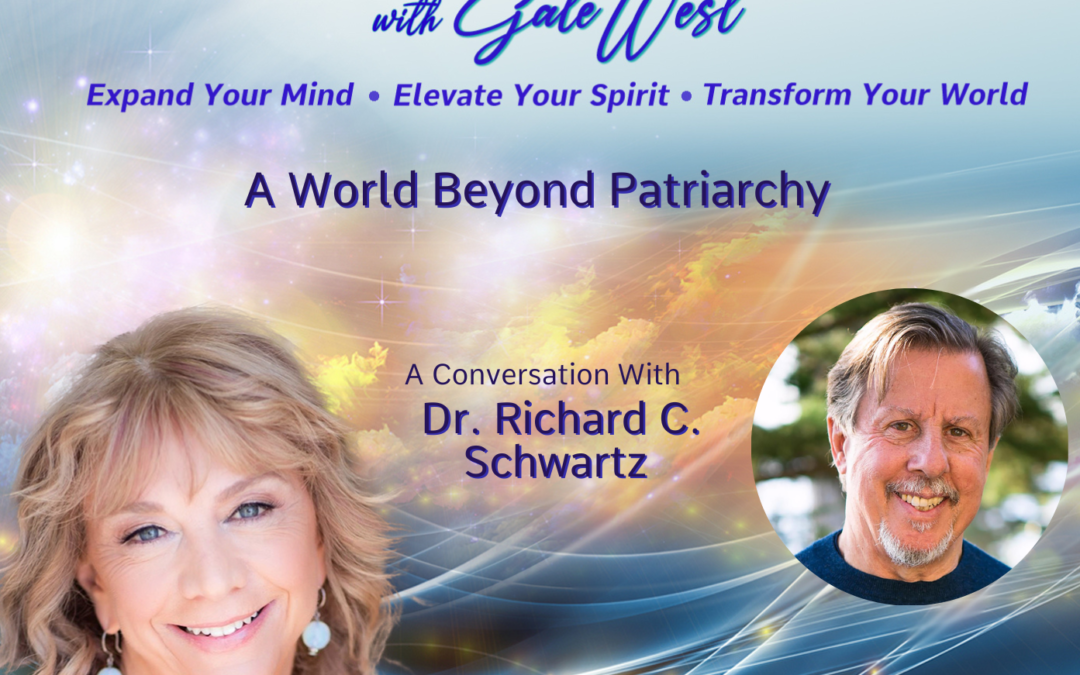 A World Beyond Patriarchy with Dr. Richard Schwartz